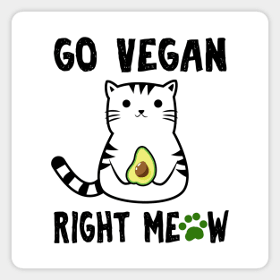 Go Vegan Right Meow Magnet